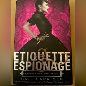 Etiquette & Espionage By Gail Carriger (FIRST EDITION, Hardcover)